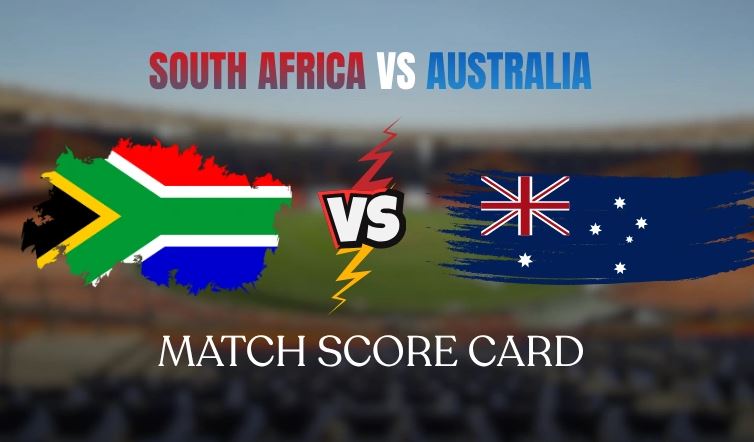 South Africa National Cricket Team Vs Australian Men’s Cricket Team Match Scorecard